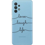 iNOS ���� TPU Samsung A325F Galaxy A32 4G Art Theme Love-Laugh-Life - (5205598149215)